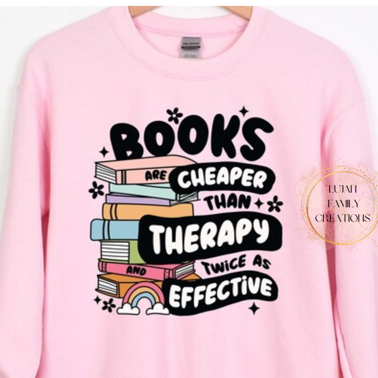 Books are Cheaper than Therapy Crewneck